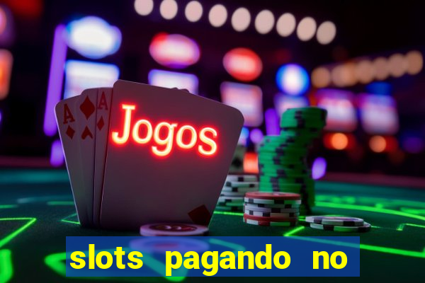 slots pagando no cadastro saque free 2024